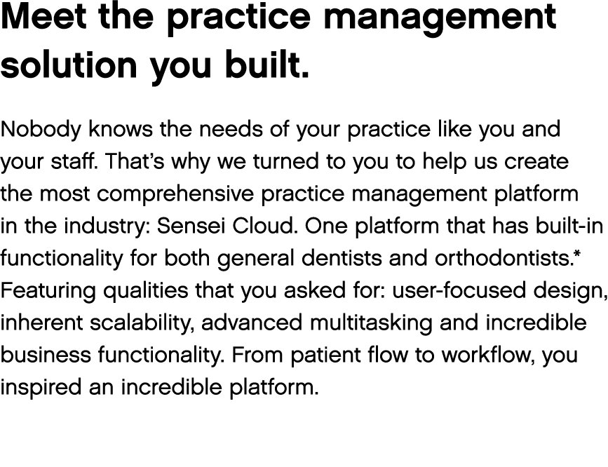 Meet the practice management solution you built  Nobody knows the needs of your practice like you and your staff  Tha   