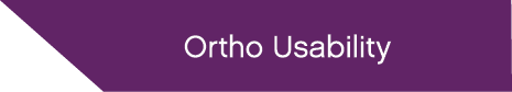 Ortho Usability